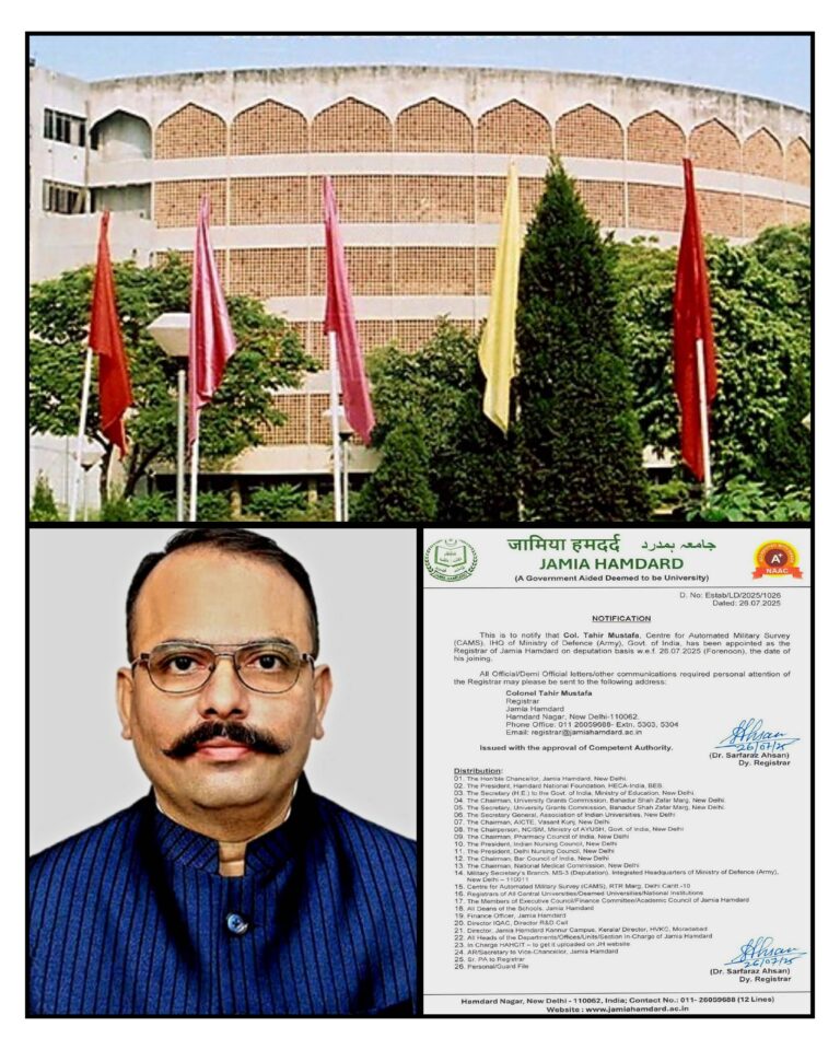 जामिया हमदर्द को मिला नया रजिस्ट्रार : कर्नल ताहिर मुस्तफा लिखेंगे तालीम, तहजीब और तरक्की की नई इबारत