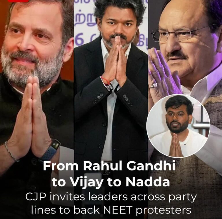 NEET आंदोलन को राजनीतिक समर्थन दिलाने की पहल, राहुल गांधी, जे.पी. नड्डा और विजय समेत कई नेताओं को CJP का न्योता