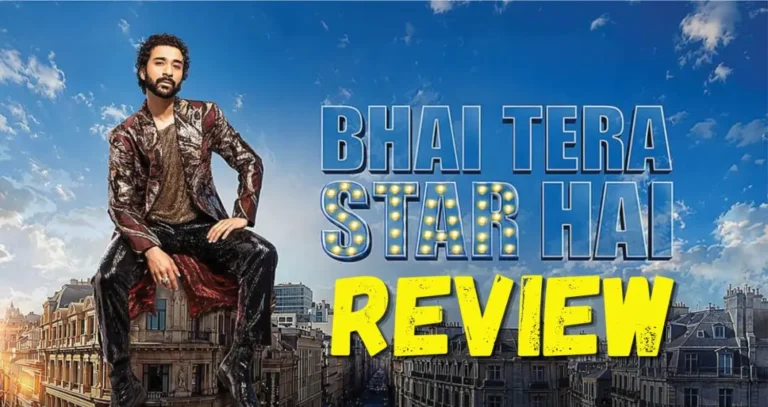 ‘भाई तेरा स्टार है’ रिव्यू: बिखरी पटकथा, फीकी कॉमेडी और अधूरी कहानी के बीच खो गई राघव जुयाल की फिल्म